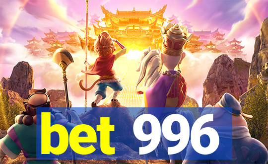 bet 996